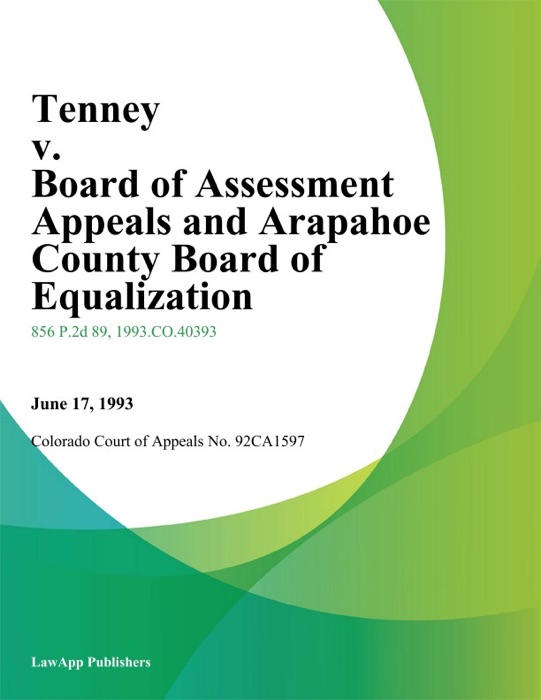 Tenney v. Board of Assessment Appeals And Arapahoe County Board of Equalization