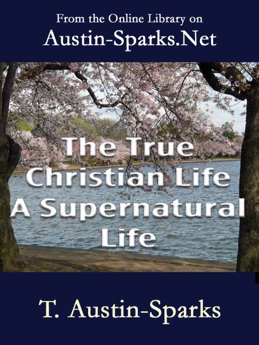 The True Christian Life a Supernatural Life