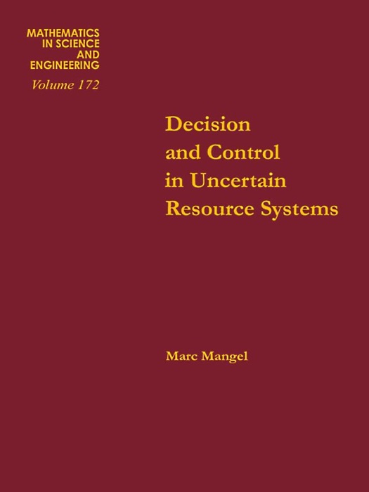 Decision and Control In Uncertain Resource Systems