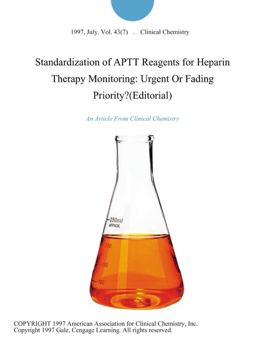 Standardization of APTT Reagents for Heparin Therapy Monitoring: Urgent Or Fading Priority?(Editorial)