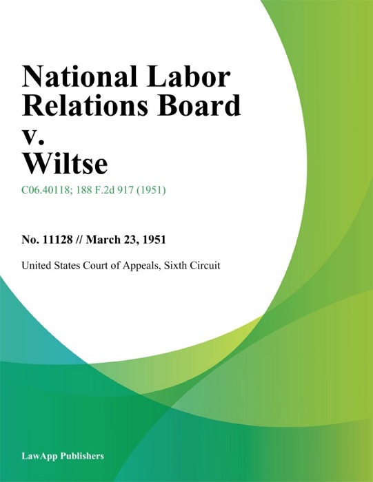 National Labor Relations Board V. Wiltse