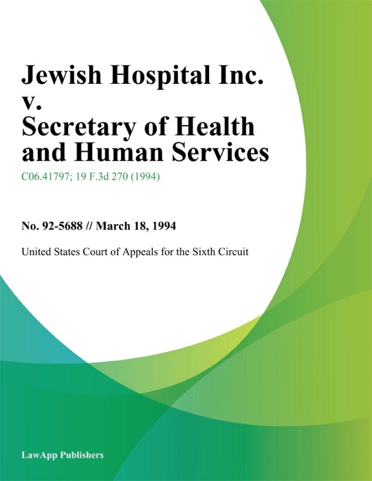 Jewish Hospital Inc. V. Secretary Of Health And Human Services