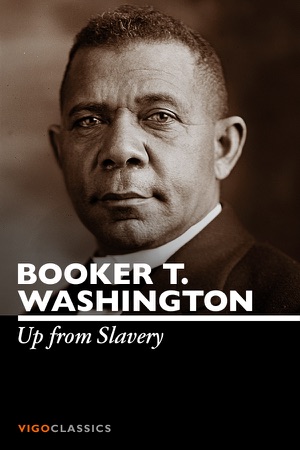 Up from Slavery by Booker T. Washington on Apple Books