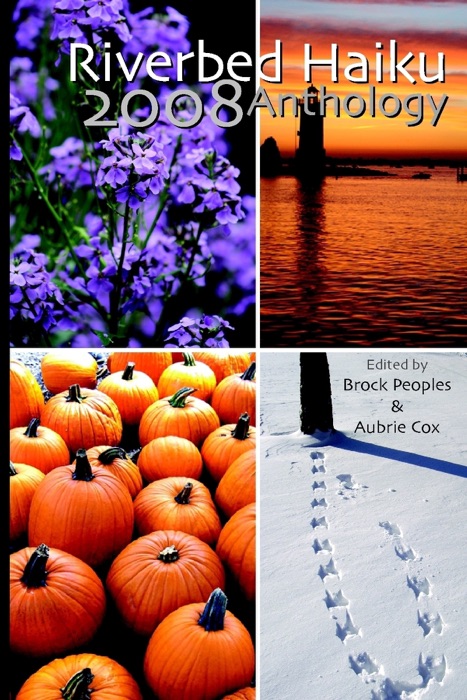 Riverbed Haiku 2008 Anthology