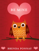 Be Mine - Brenda Ponnay