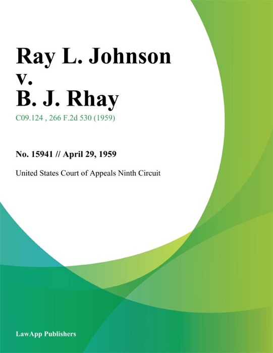 Ray L. Johnson v. B. J. Rhay