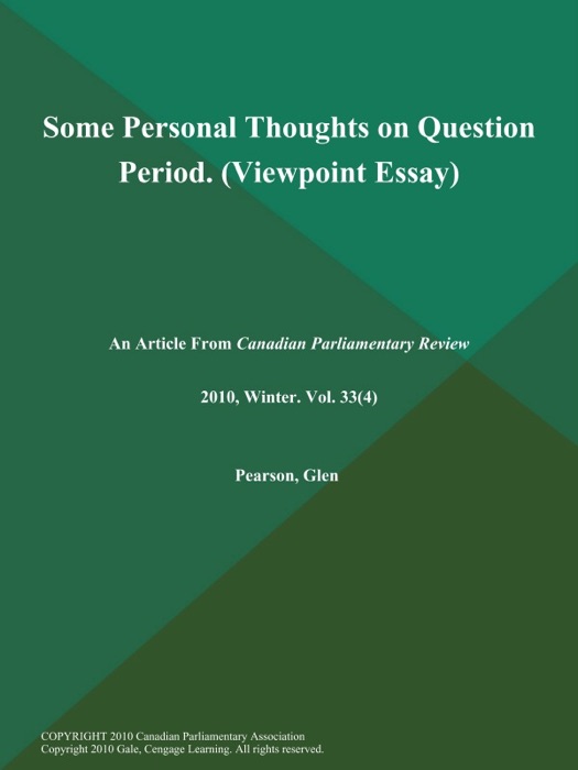 Some Personal Thoughts on Question Period (Viewpoint Essay)