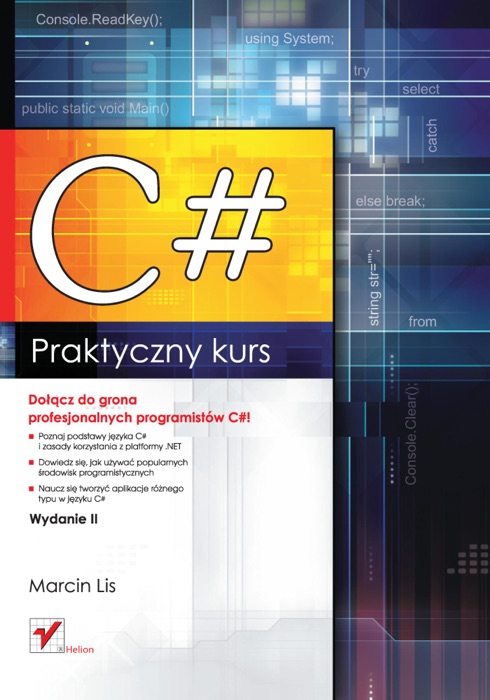 C#. Praktyczny Kurs. Wydanie II