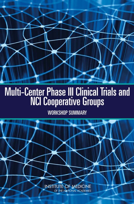 Multi-Center Phase III Clinical Trials and NCI Cooperative Groups