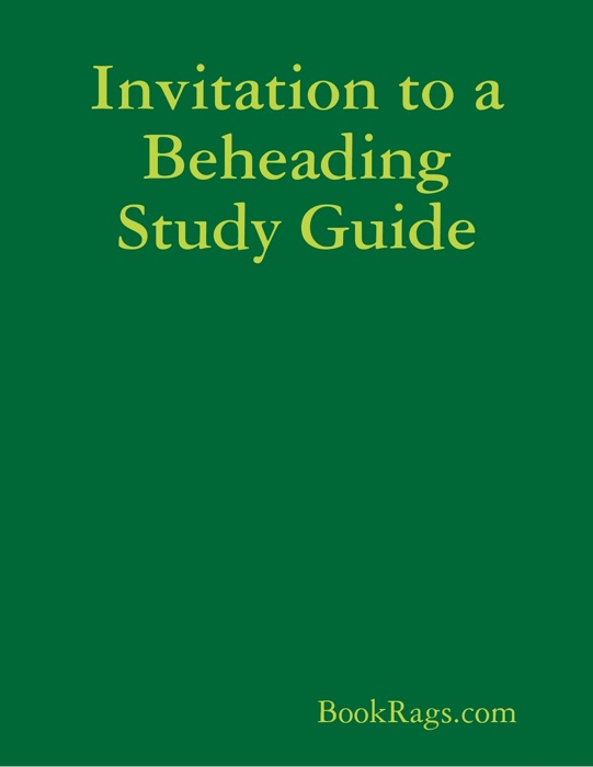 Invitation to a Beheading Study Guide