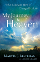 Lorilee Craker & Marvin J. Besteman - My Journey to Heaven artwork