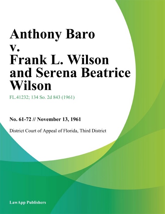 Anthony Baro v. Frank L. Wilson and Serena Beatrice Wilson