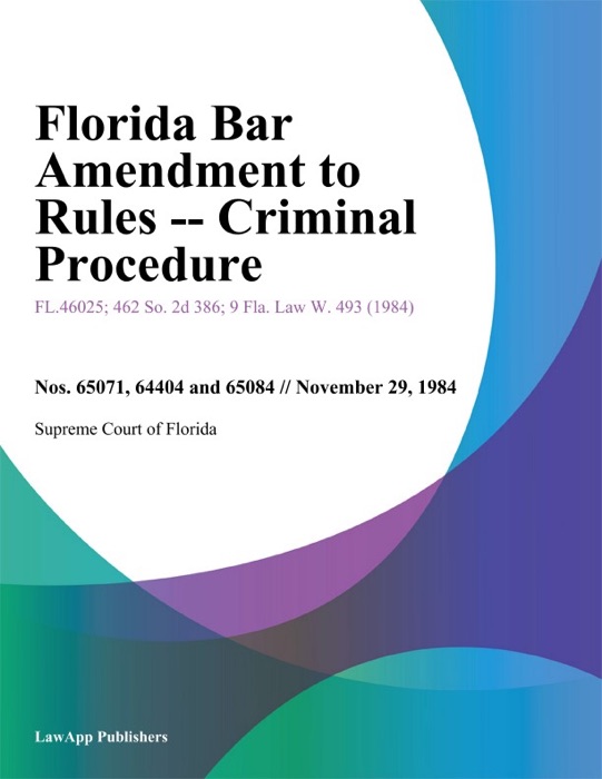 Florida Bar Amendment To Rules -- Criminal Procedure.