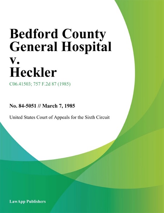 Bedford County General Hospital v. Heckler