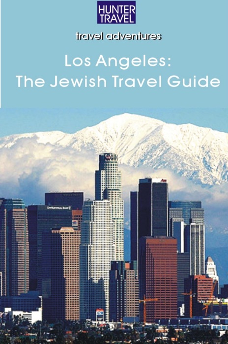 Los Angeles: The Jewish Travel Guide