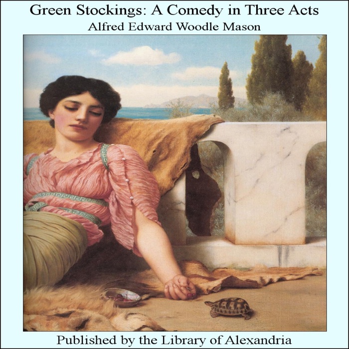 Green Stockings: A Comedy in Three Acts