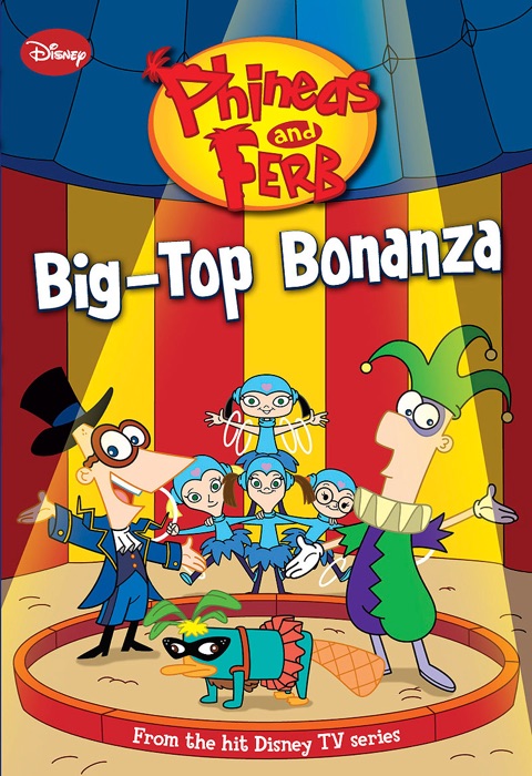 Phineas and Ferb: Big-Top Bonanza