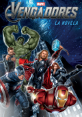 Marvel: Los Vengadores: la novela - Disney Book Group