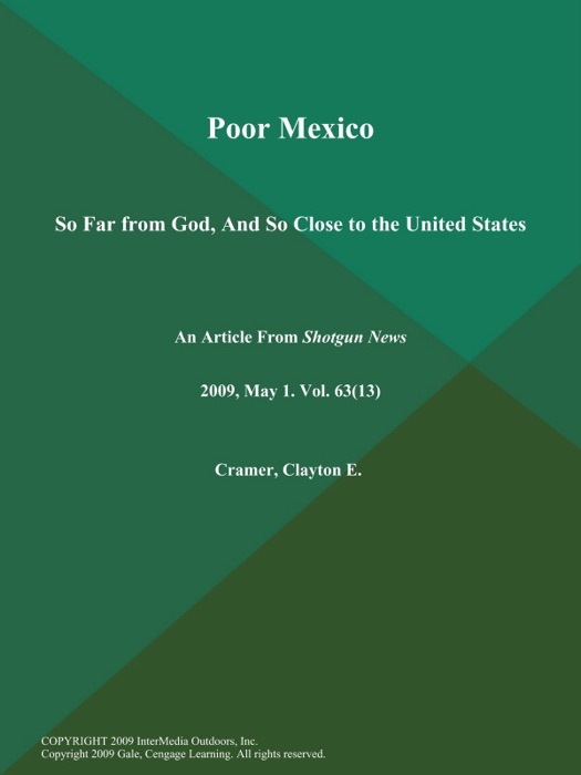 Poor Mexico: So Far from God, And So Close to the United States