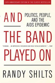 And the Band Played On - Randy Shilts