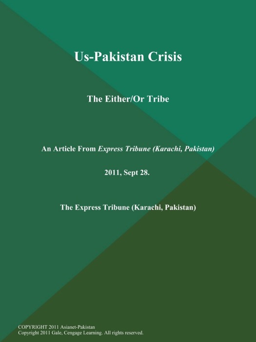 Us-Pakistan Crisis: The Either/Or Tribe