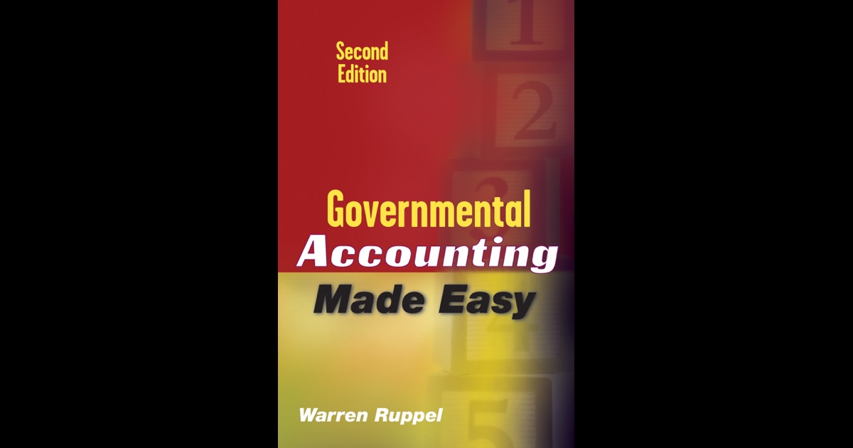 Governmental Accounting Made Easy By Warren Ruppel On Ibooks