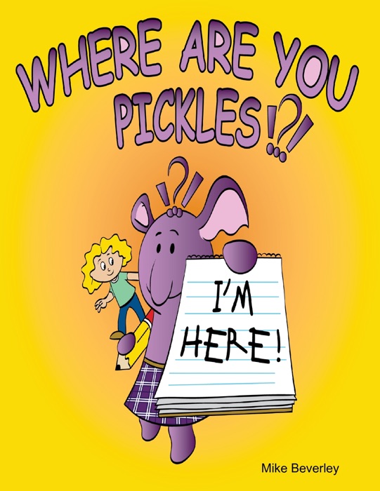 Where Are You Pickles!?!