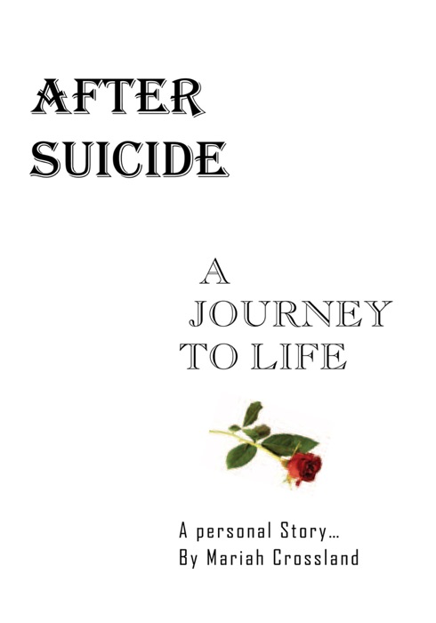 After Suicide a Journey to Life