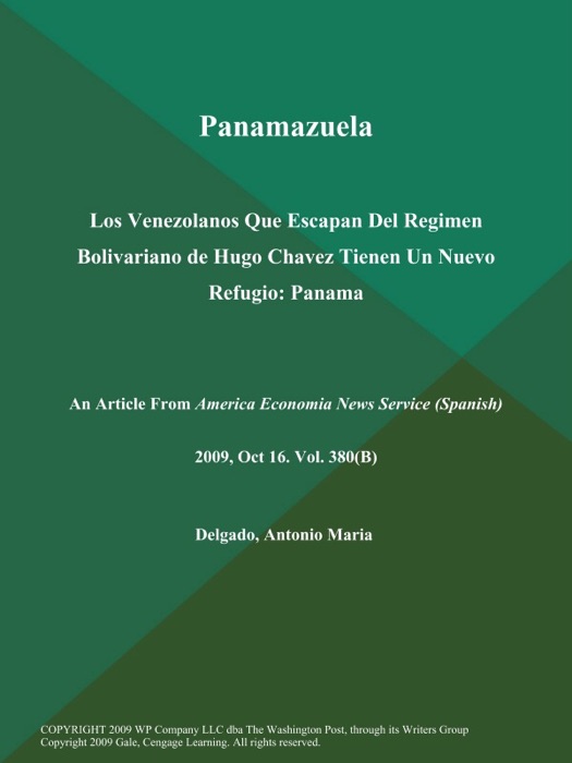 Panamazuela: Los Venezolanos Que Escapan Del Regimen Bolivariano de Hugo Chavez Tienen Un Nuevo Refugio: Panama