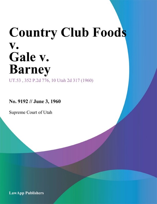 Country Club Foods v. Gale v. Barney