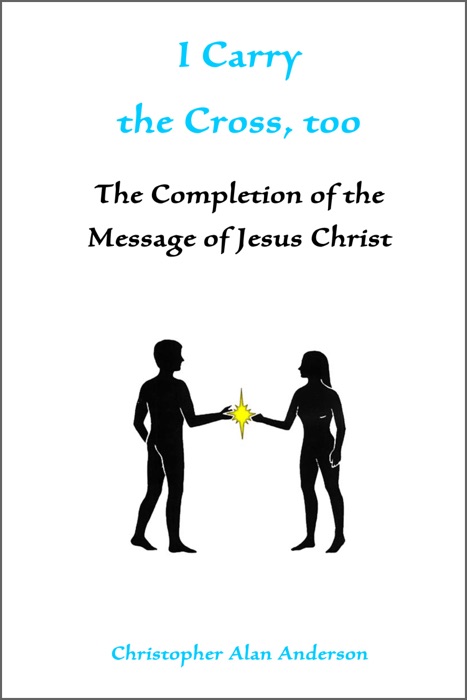 I Carry the Cross, too: The Completion of the Message of Jesus Christ