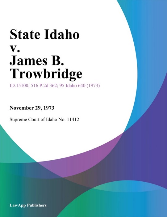 State Idaho v. James B. Trowbridge