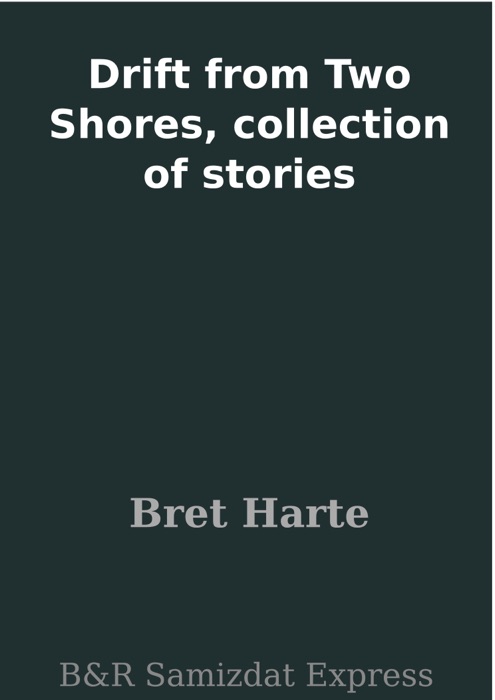 Drift from Two Shores, collection of stories