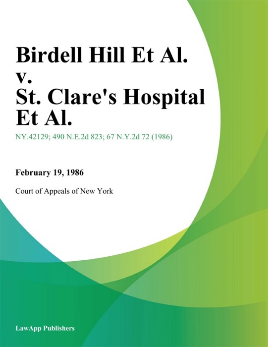 Birdell Hill Et Al. v. St. Clare's Hospital Et Al.