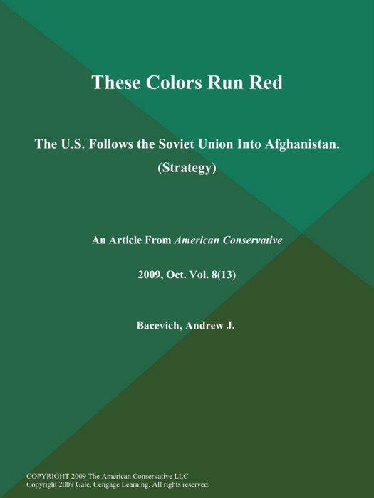 These Colors Run Red: The U.S. Follows the Soviet Union Into Afghanistan (Strategy)