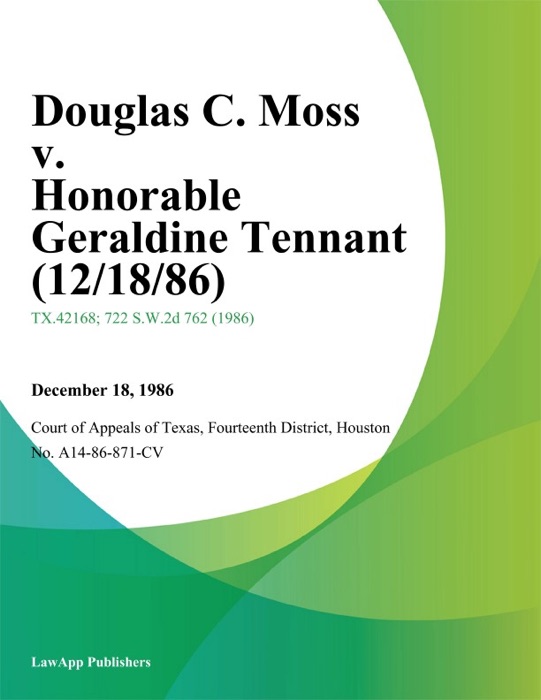 Douglas C. Moss v. Honorable Geraldine Tennant