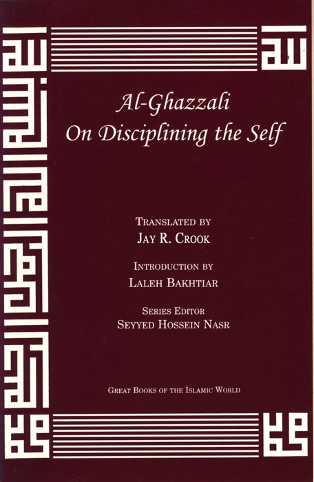 Al-Ghazzali On Disciplining the Self