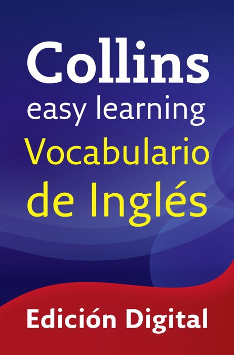 Easy Learning Vocabulario de inglés (Collins Easy Learning English)