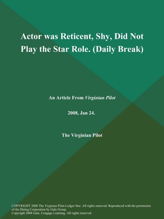 Actor was Reticent, Shy, Did Not Play the Star Role (Daily Break)