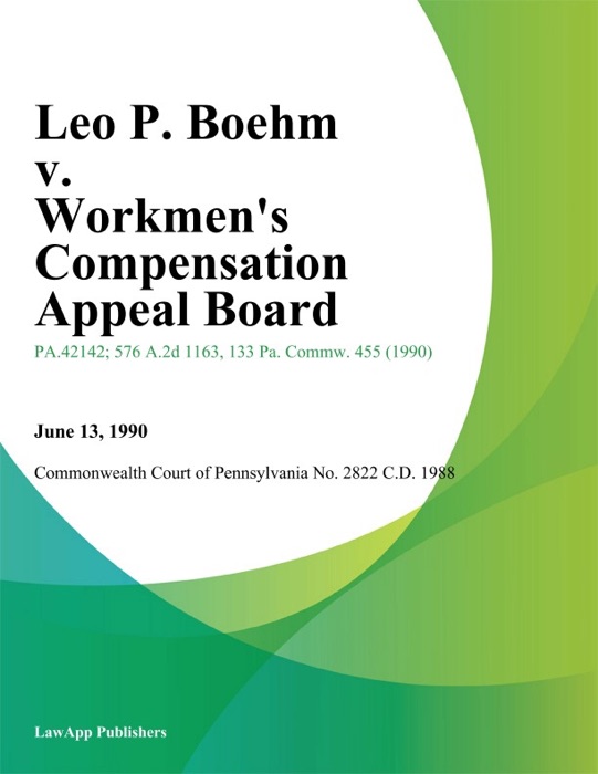 Leo P. Boehm v. Workmens Compensation Appeal Board (United Parcel Services)