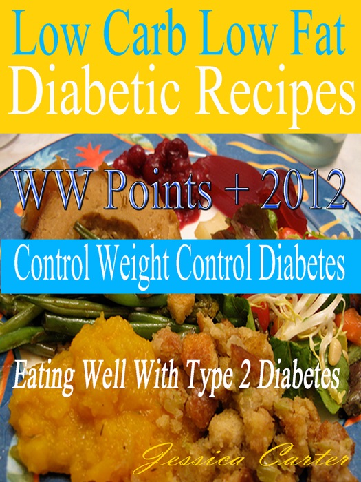 Low Carb Low Fat Diabetic Recipes With WW Points + 2012