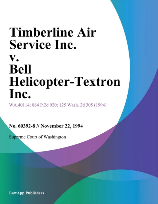 Timberline Air Service Inc. V. Bell Helicopter-Textron Inc.