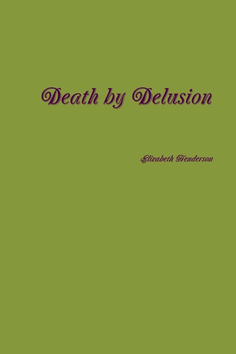 Death by Delusion