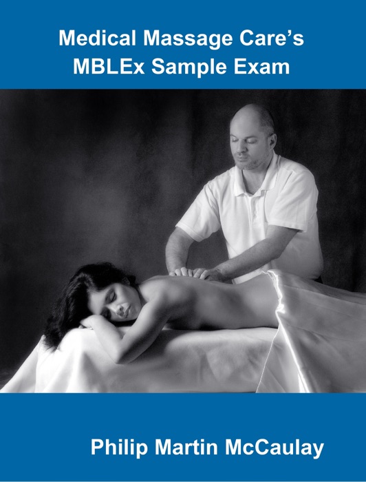 Medical Massage Care’s MBLEx Sample Exam