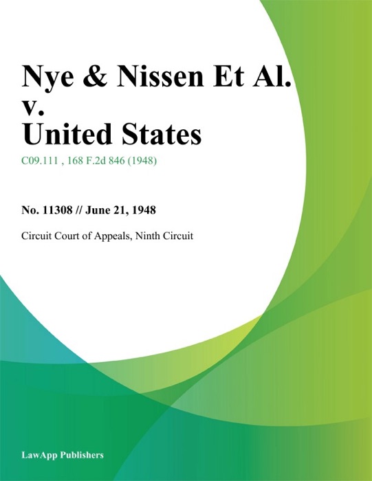 Nye & Nissen Et Al. v. United States.