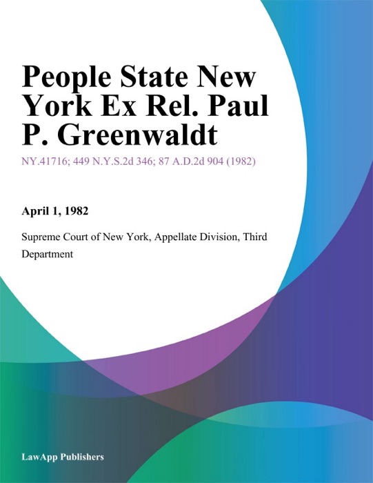People State New York Ex Rel. Paul P. Greenwaldt