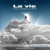 La Vie: Une Invitation à Etre - Rav Yehia Benchetrit