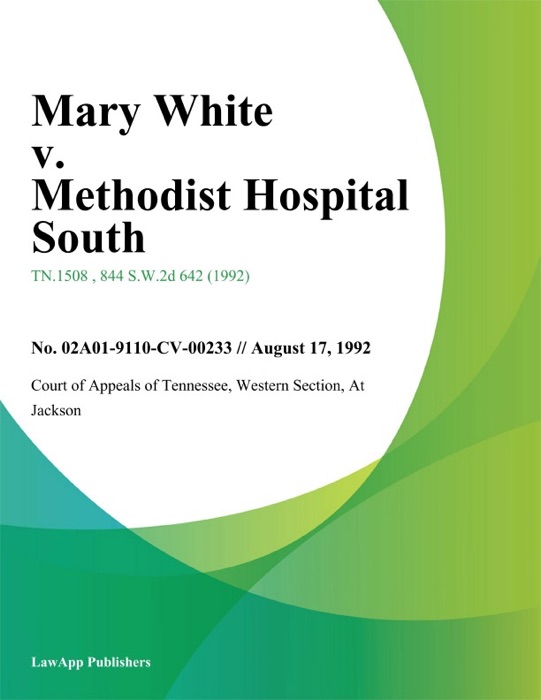 Mary White v. Methodist Hospital South