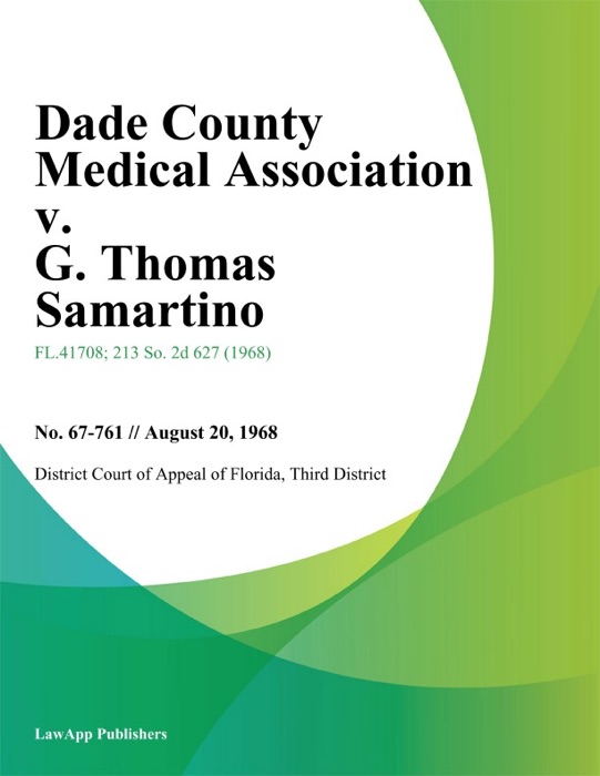 Dade County Medical Association v. G. Thomas Samartino