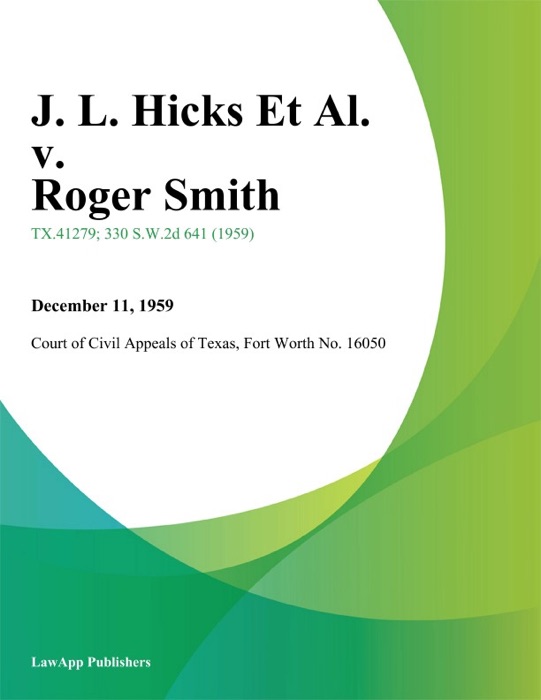 J. L. Hicks Et Al. v. Roger Smith